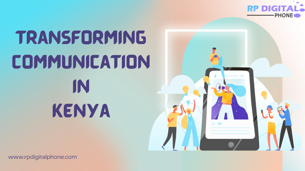 Transforming Communication in Kenya